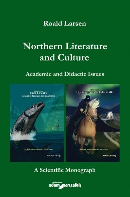 Northern Literature and Culture. Academic and Didactic Issues Books