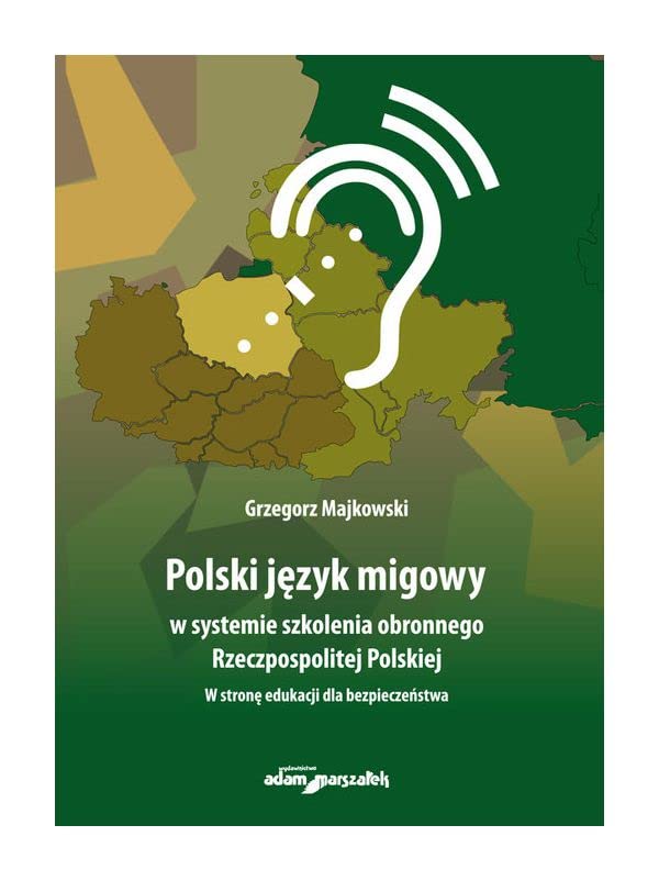 Polski język migowy w systemie szkolenia obronnego Rzeczpospolitej Polskiej. W stronę edukacji dla b Books