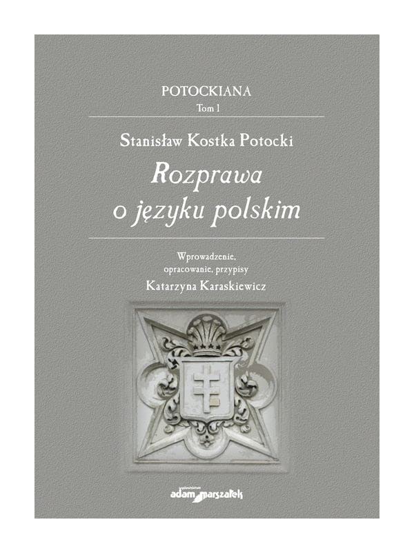 Stanisław Kostka Potocki Rozprawa o języku polskim Books