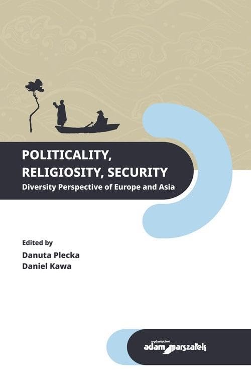 Politicality Religiosity Security. Diversity Perspective of Europe and Asia Books