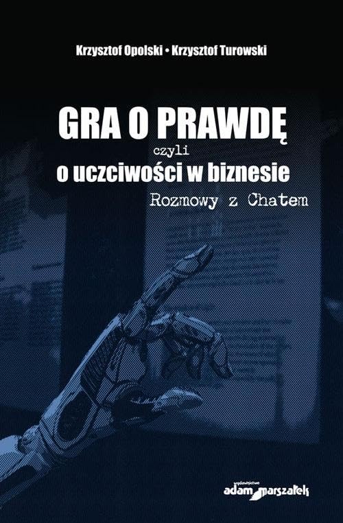 Gra o prawdę czyli o uczciwości w biznesie Rozmowy z Chatem Books