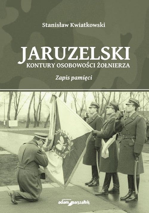 Jaruzelski Kontury osobowości żołnierza Zapis pamięci Books