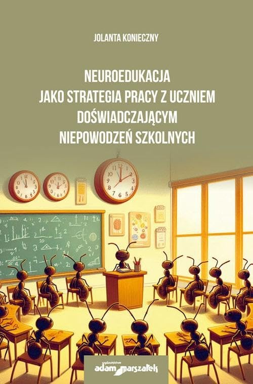 Neuroedukacja jako strategia pracy z uczniem doświadczającym niepowodzeń szkolnych Books