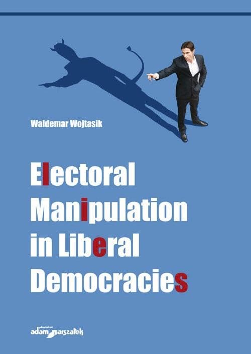 Electoral Manipulation in Liberal Democracies Books