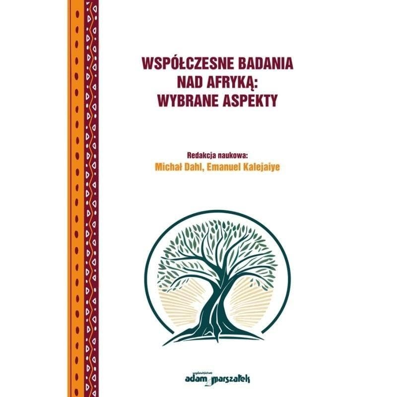 Współczesne badania nad Afryką:wybrane aspekty Books