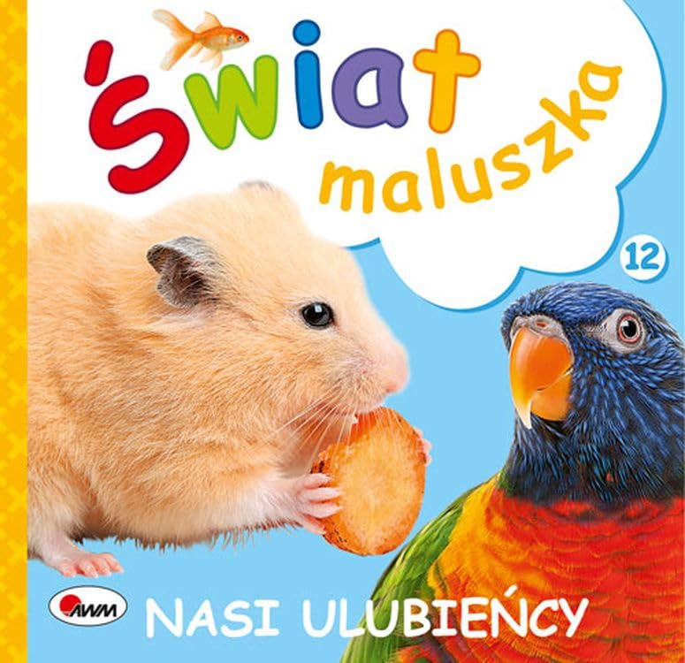 Świat maluszka Nasi ulubieńcy Books