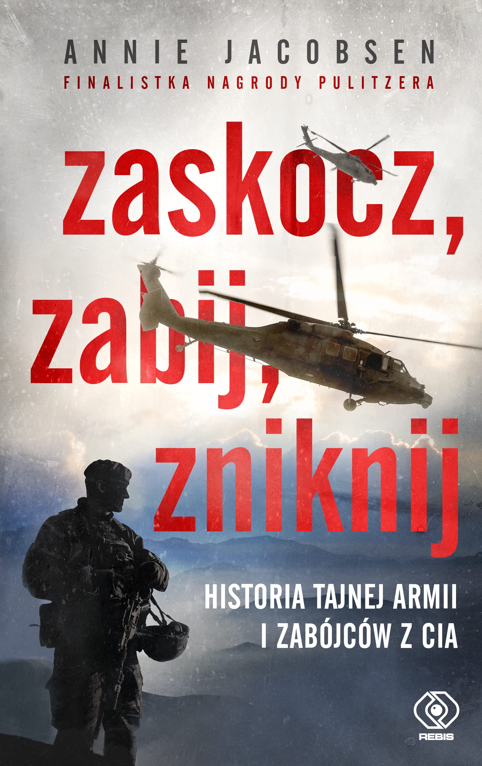 Zaskocz zabij zniknij: Historia tajnej armii i zabójców z CIA Books