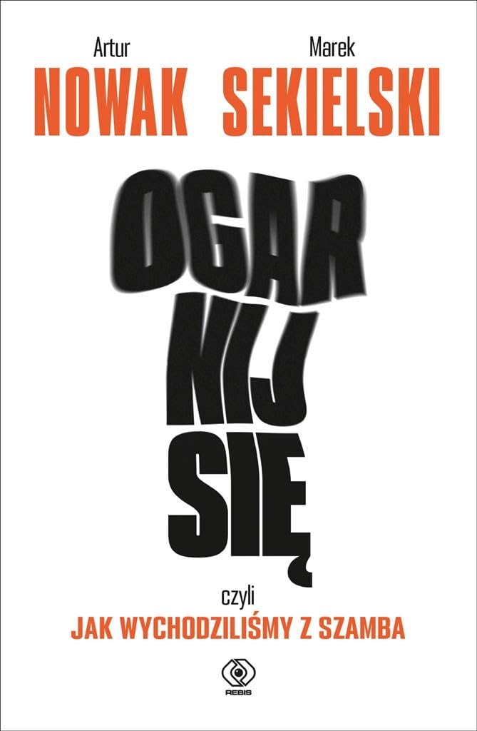 Ogarnij się czyli jak wychodziliśmy z szamba Books