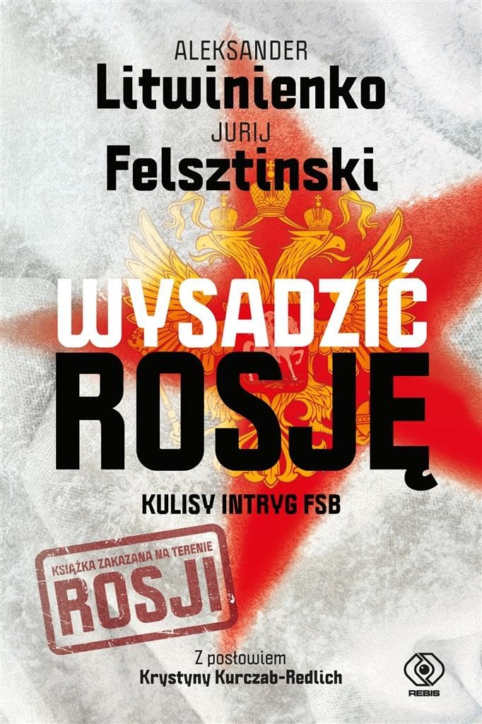 Wysadzić Rosję: Kulisy intryg FSB Books