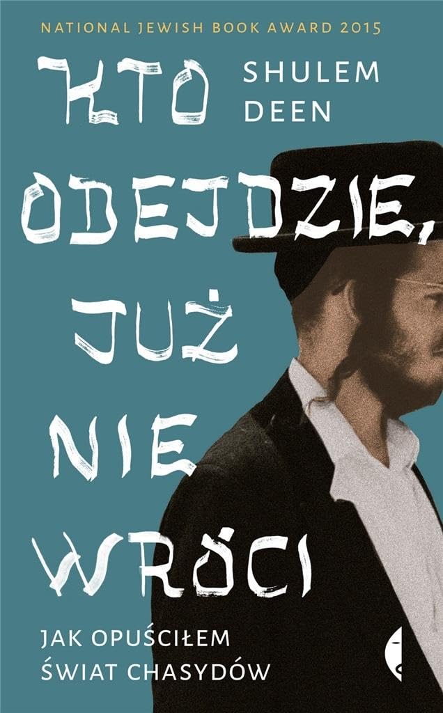 Kto odejdzie, już nie wróci: Jak opuściłem świat chasydów Books