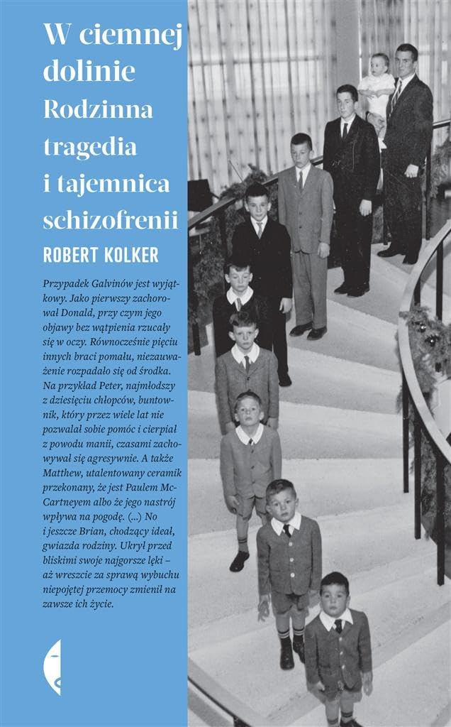 W ciemnej dolinie: Rodzinna tragedia i tajemnica schizofrenii Books