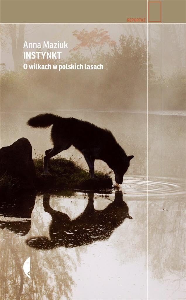 Instynkt: O wilkach w polskich lasach Books