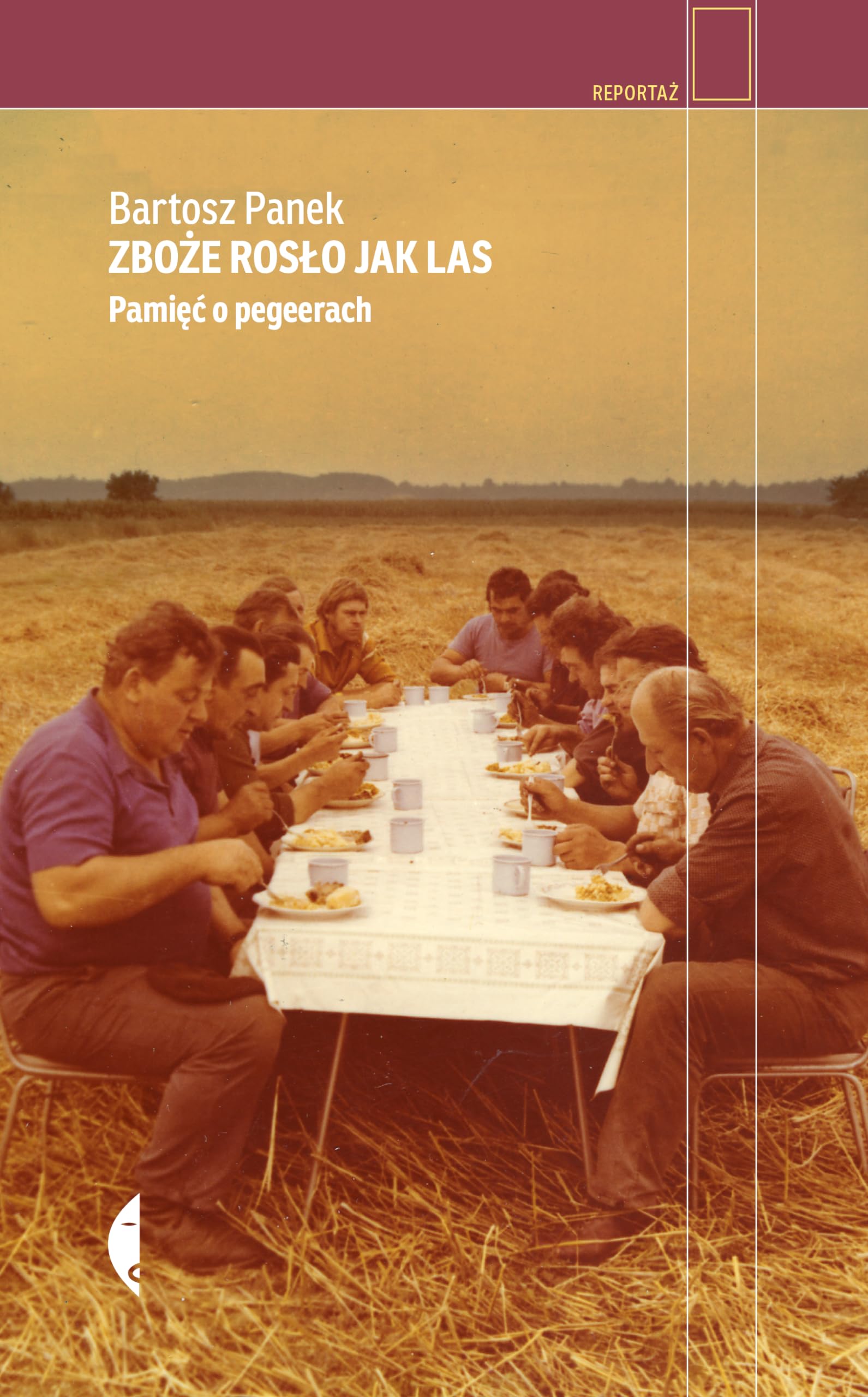 Zboże rosło jak las: Pamięć o pegeerach Books