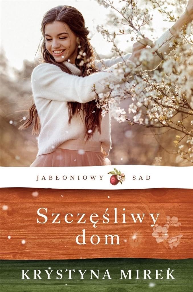 Jabłoniowy sad Szczęśliwy dom Books