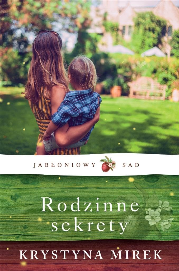 Rodzinne sekrety Jabłoniowy sad Tom 2 Books