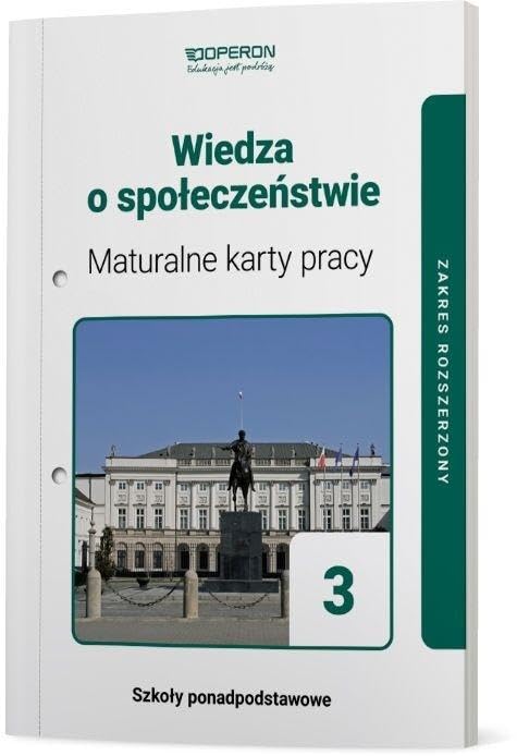 Wiedza o społeczeństwie 3 Maturalne karty pracy Zakres rozszerzony: Szkoła ponadpodstawowa Books