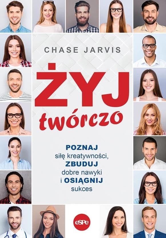 Żyj twórczo: Poznaj siłę kreatywności, zbuduj dobre nawyki book