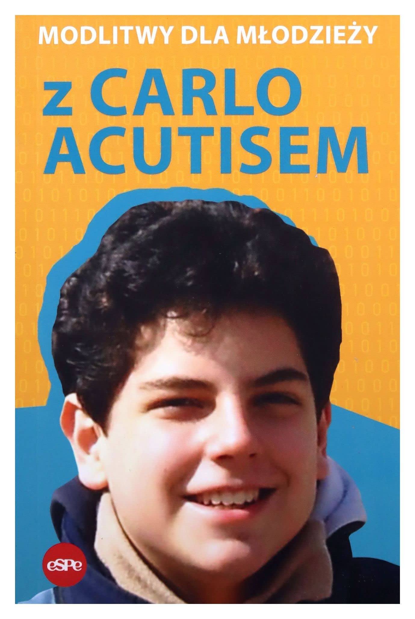 Modlitwy dla młodzieży z Carlo Acutisem Books
