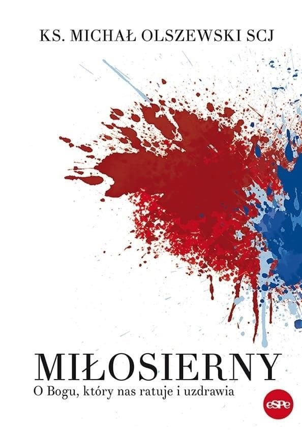 Miłosierny: O Bogu, który nas ratuje i uzdrawia Books