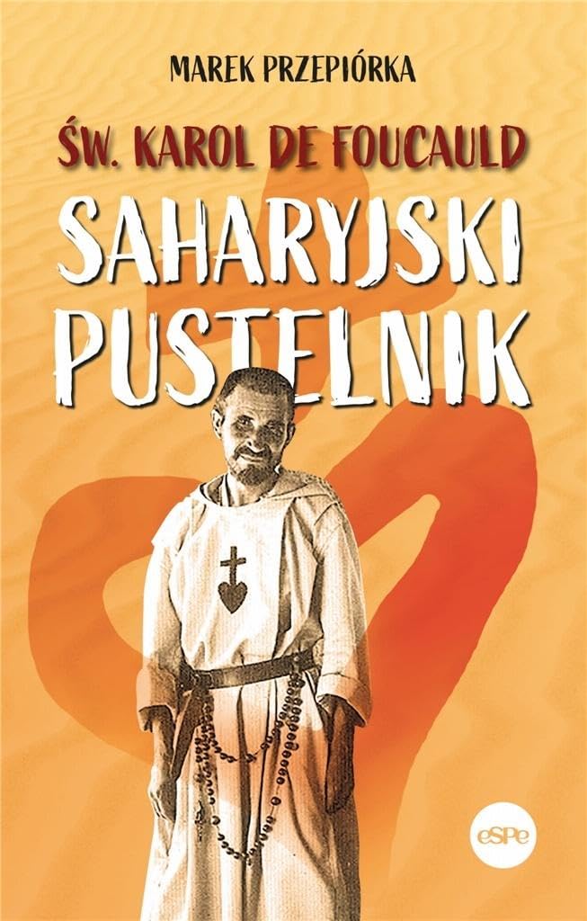 Św. Karol de Foucauld: Saharyjski pustelnik Books