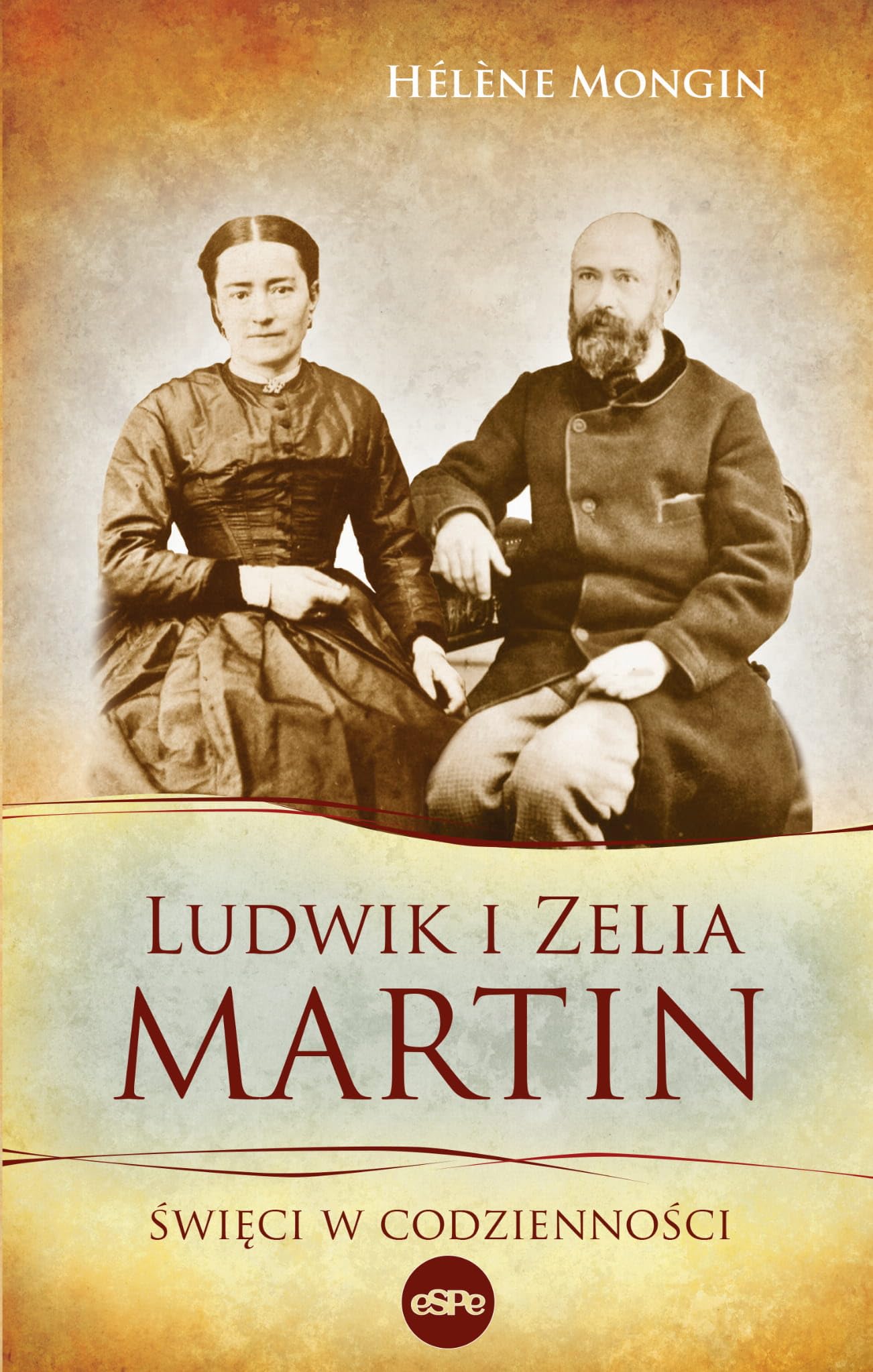 Ludwik i Zelia Martin: Święci w codzienności Books