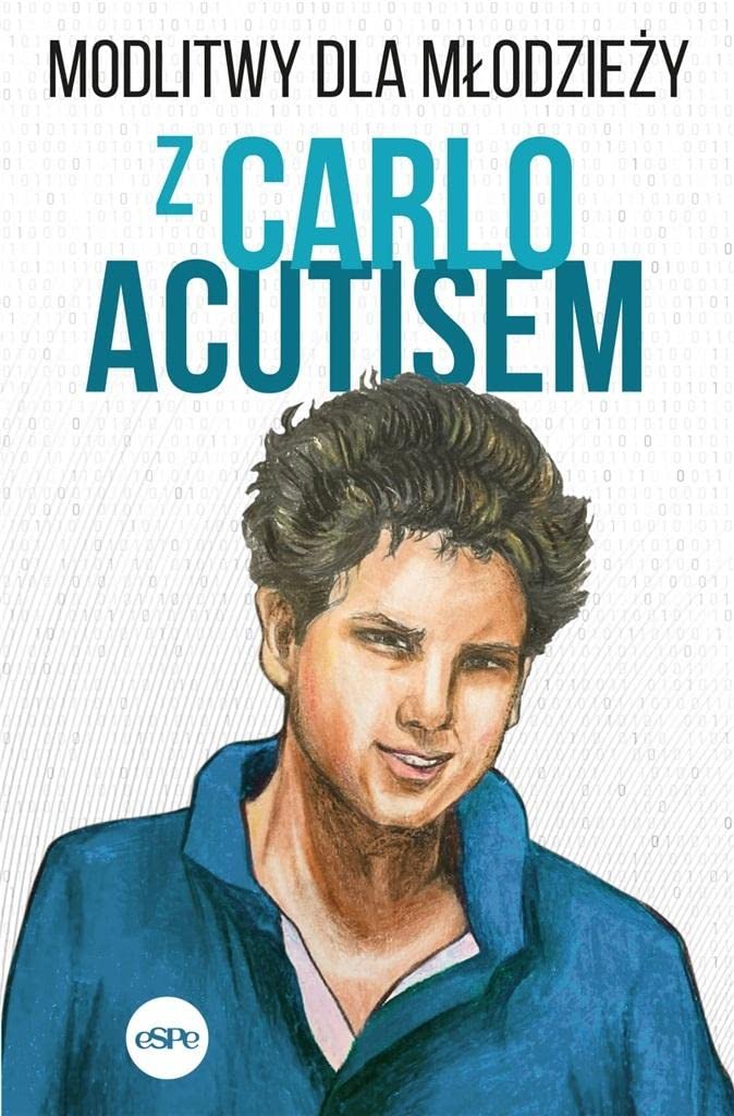 Modlitwy dla młodzieży z Carlo Acutisem book