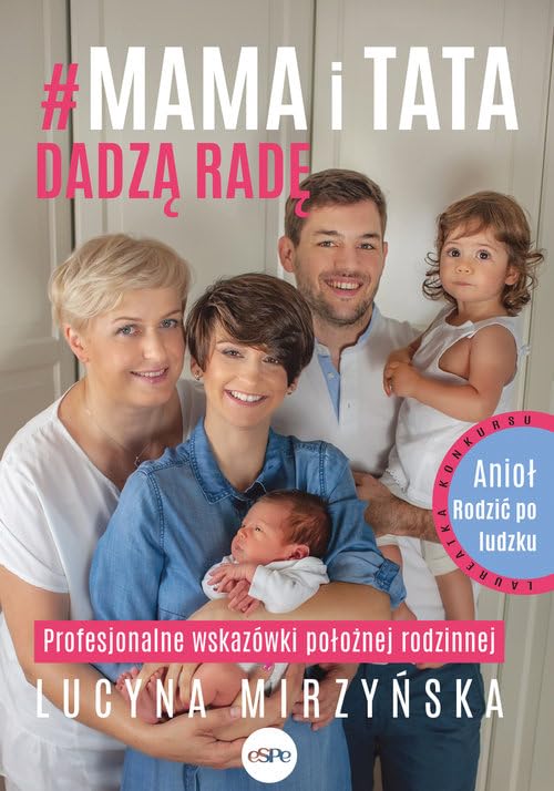 #Mama i tata dadzą radę: Profesjonalne wskazówki położnej rodzinnej Books