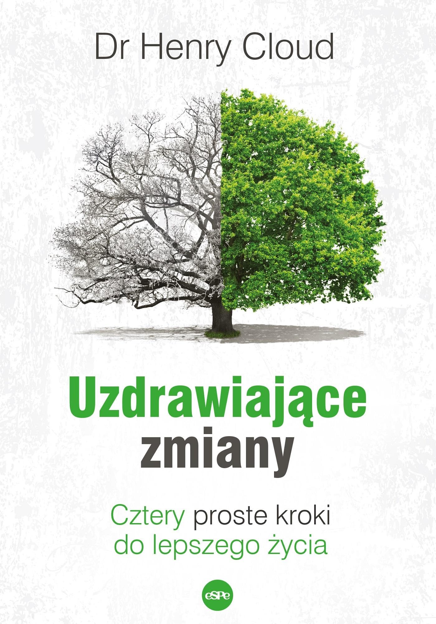 Uzdrawiające zmiany: Cztery proste kroki do lepszego życia Books