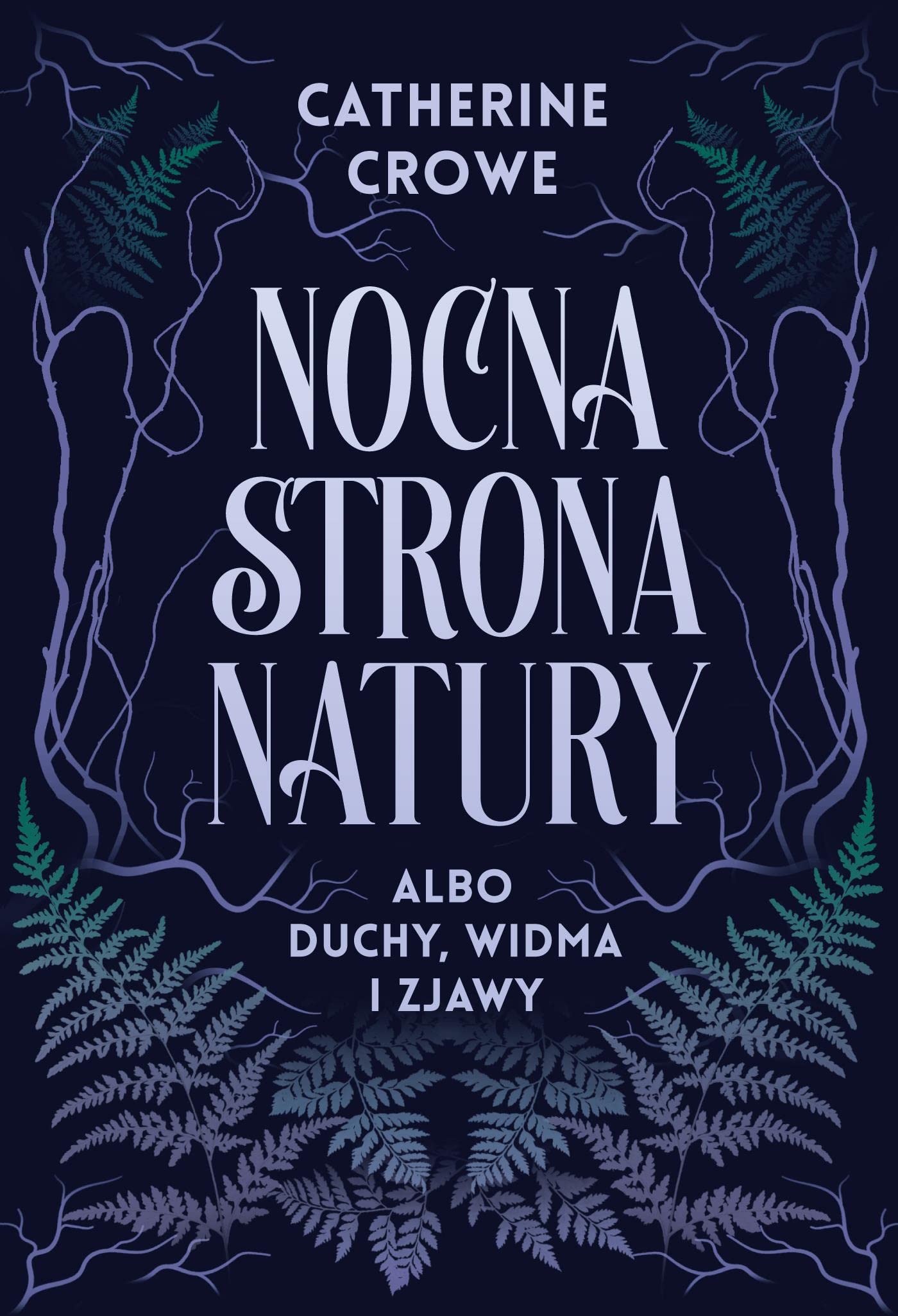 Nocna strona natury: albo duchy, widma i zjawy book