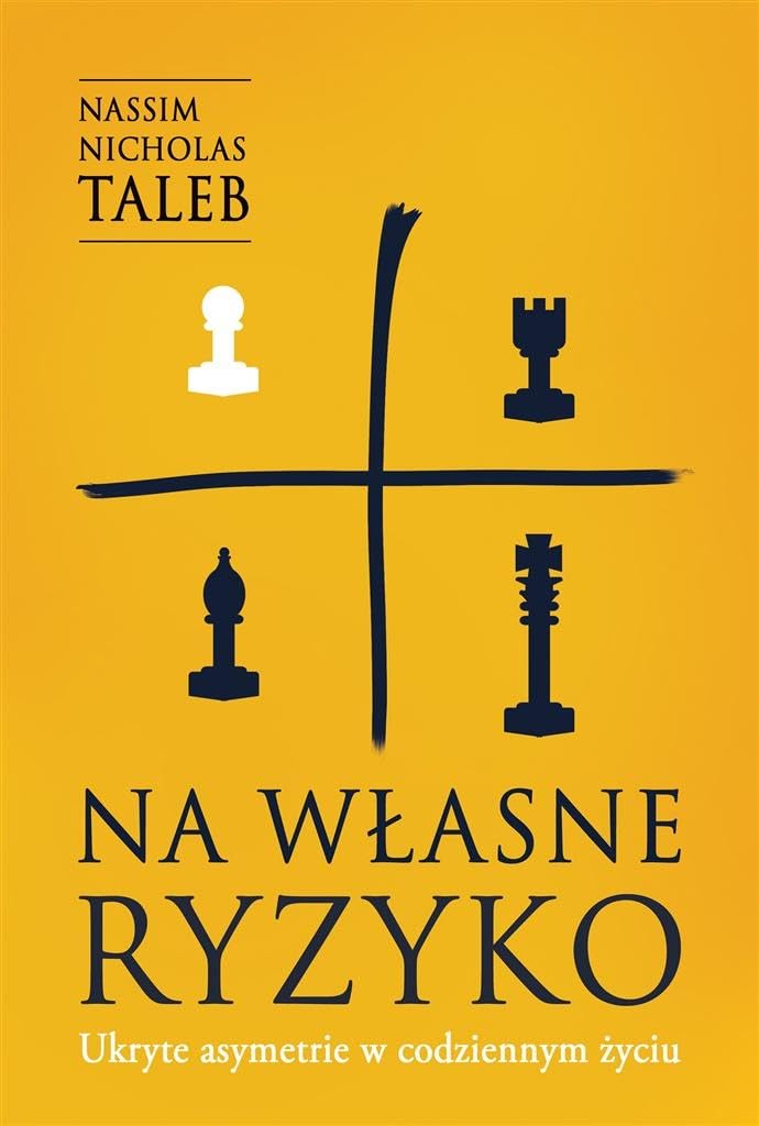 Na własne ryzyko: Ukryte asymetrie w codziennym życiu Books