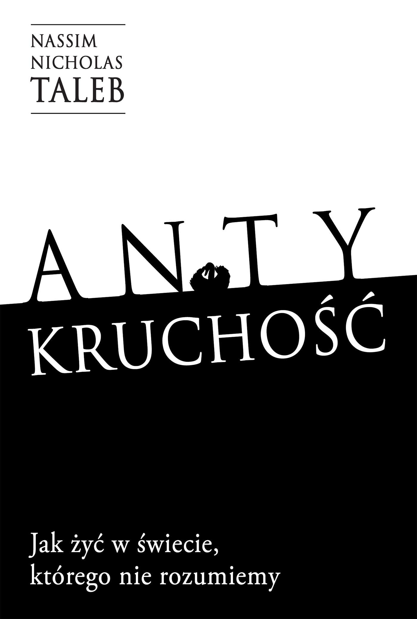 Antykruchość: Jak żyć w świecie, którego nie rozumiemy book