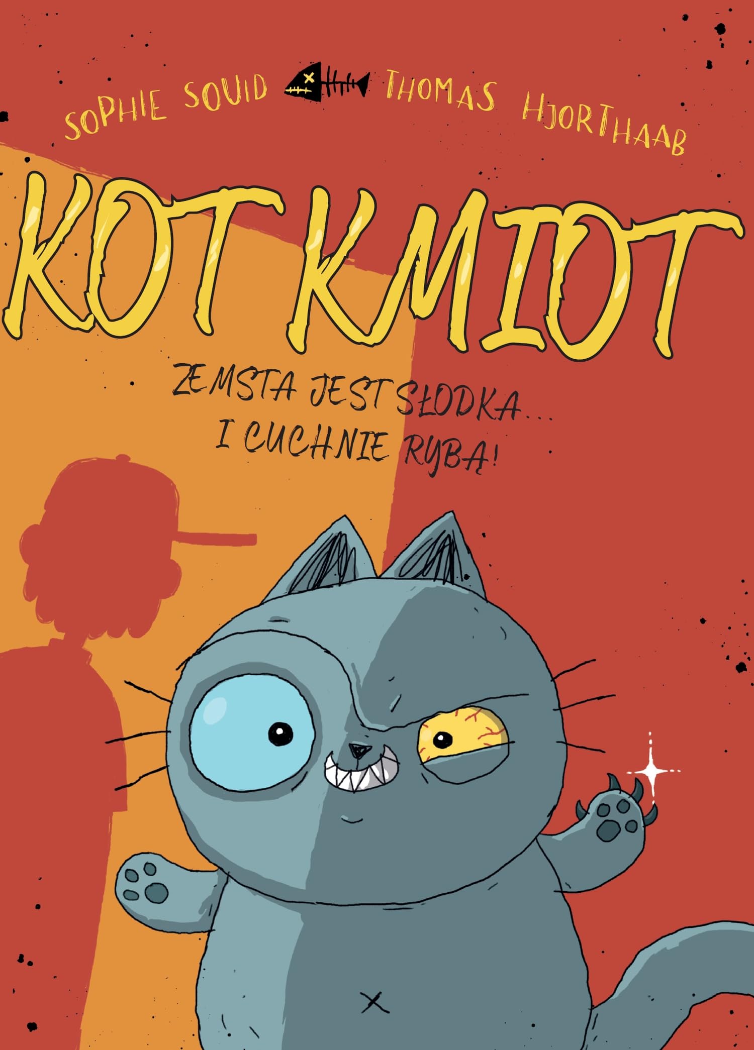 Kot Kmiot Zemsta jest słodka I cuchnie rybą! book