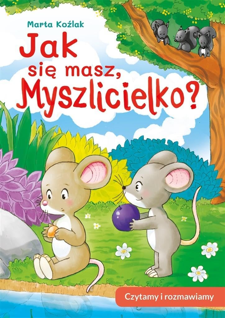 Jak się masz Myszlicielko?: Czytamy i rozmawiamy book