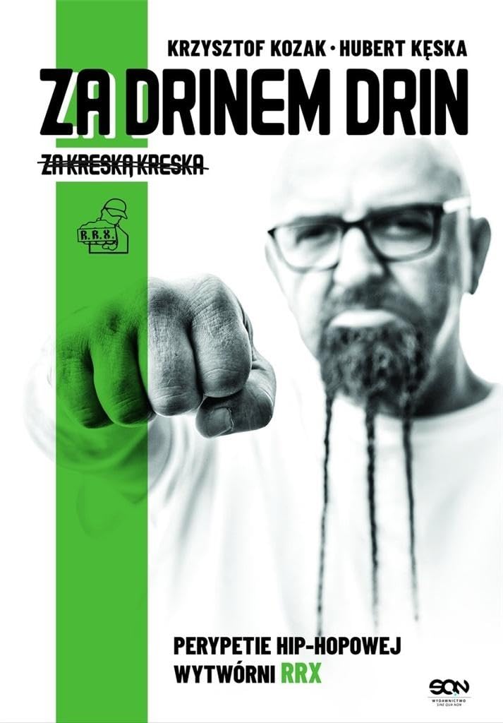 Za drinem drin, za kreską kreska: Perypetie hip-hopowej wytwórni RRX Books