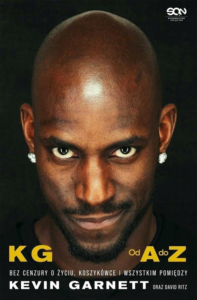 Kevin Garnett Od A do Z Bez cenzury o życiu, koszykówce i wszystkim pomiędzy Leisure & Fun