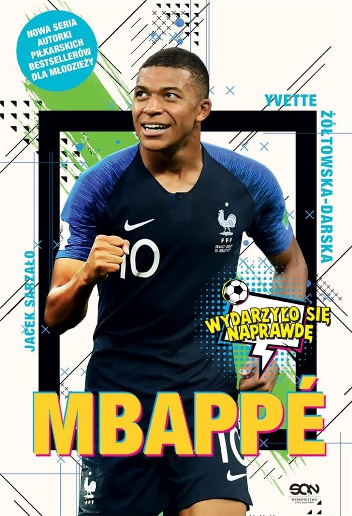 Mbappé Nowy książę futbolu Leisure & Fun