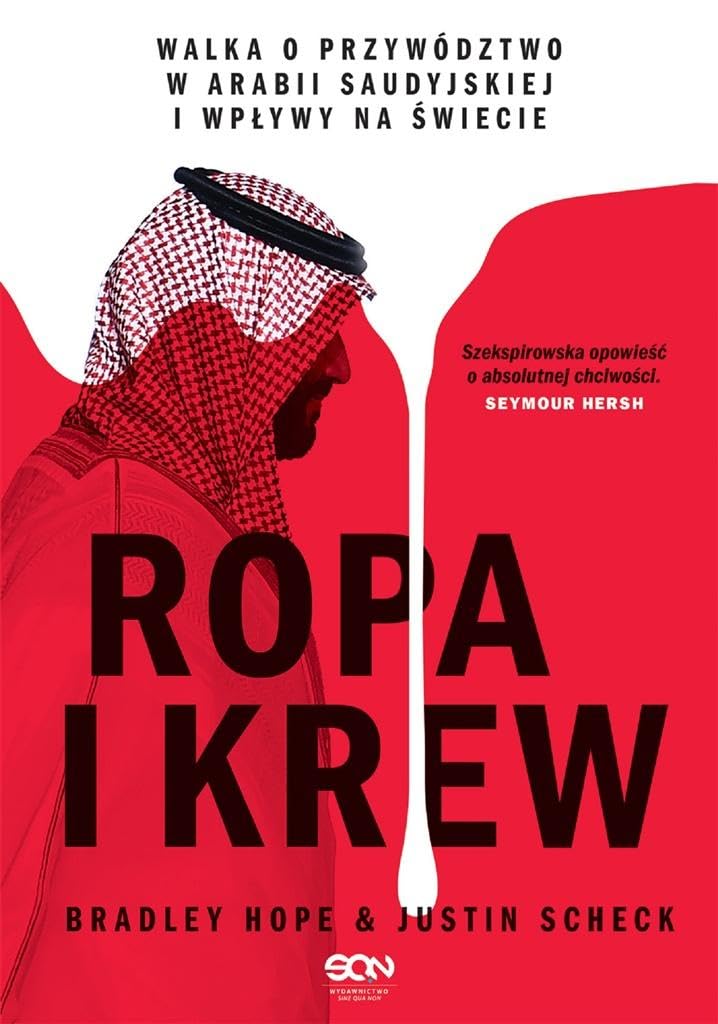 Ropa i krew: Walka o przywództwo w Arabii Saudyjskiej i wpływy na świecie Books