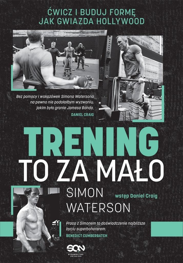 Trening to za mało: Ćwicz i buduj formę jak gwiazda Hollywood book