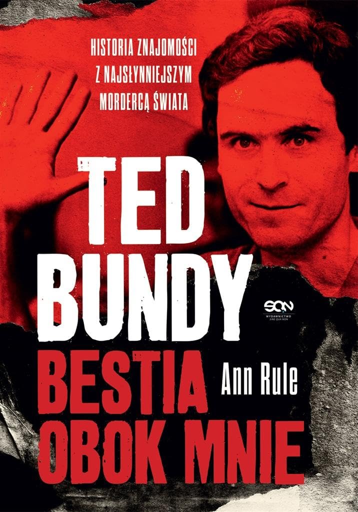 Ted Bundy Bestia obok mnie: Historia znajomości z najsłynniejszym mordercą świata book