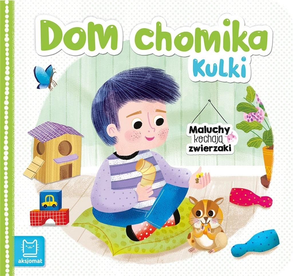 Dom chomika Kulki. Maluchy kochają zwierzaki book