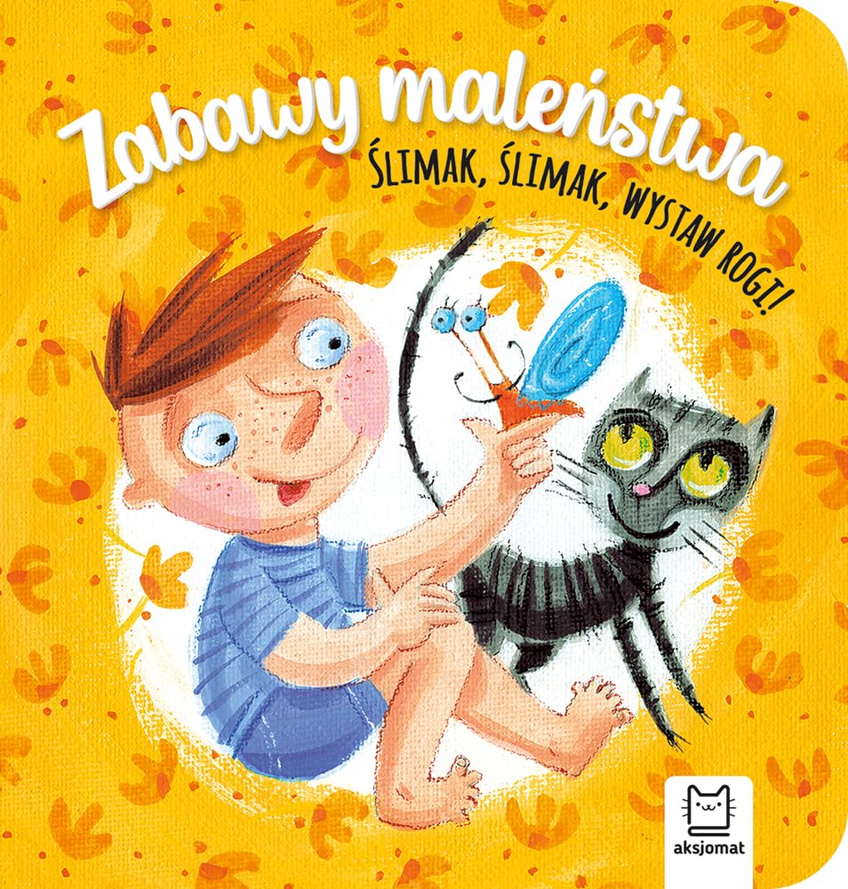 Zabawy maleństwa Ślimak, ślimak, wystaw rogi! Books