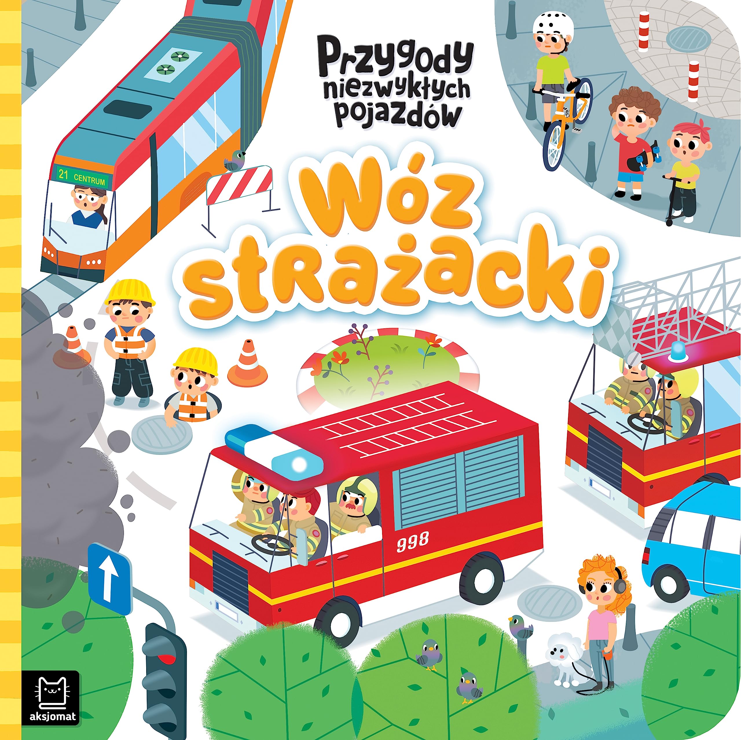 Wóz strażacki. Przygody niezwykłych pojazdów Books