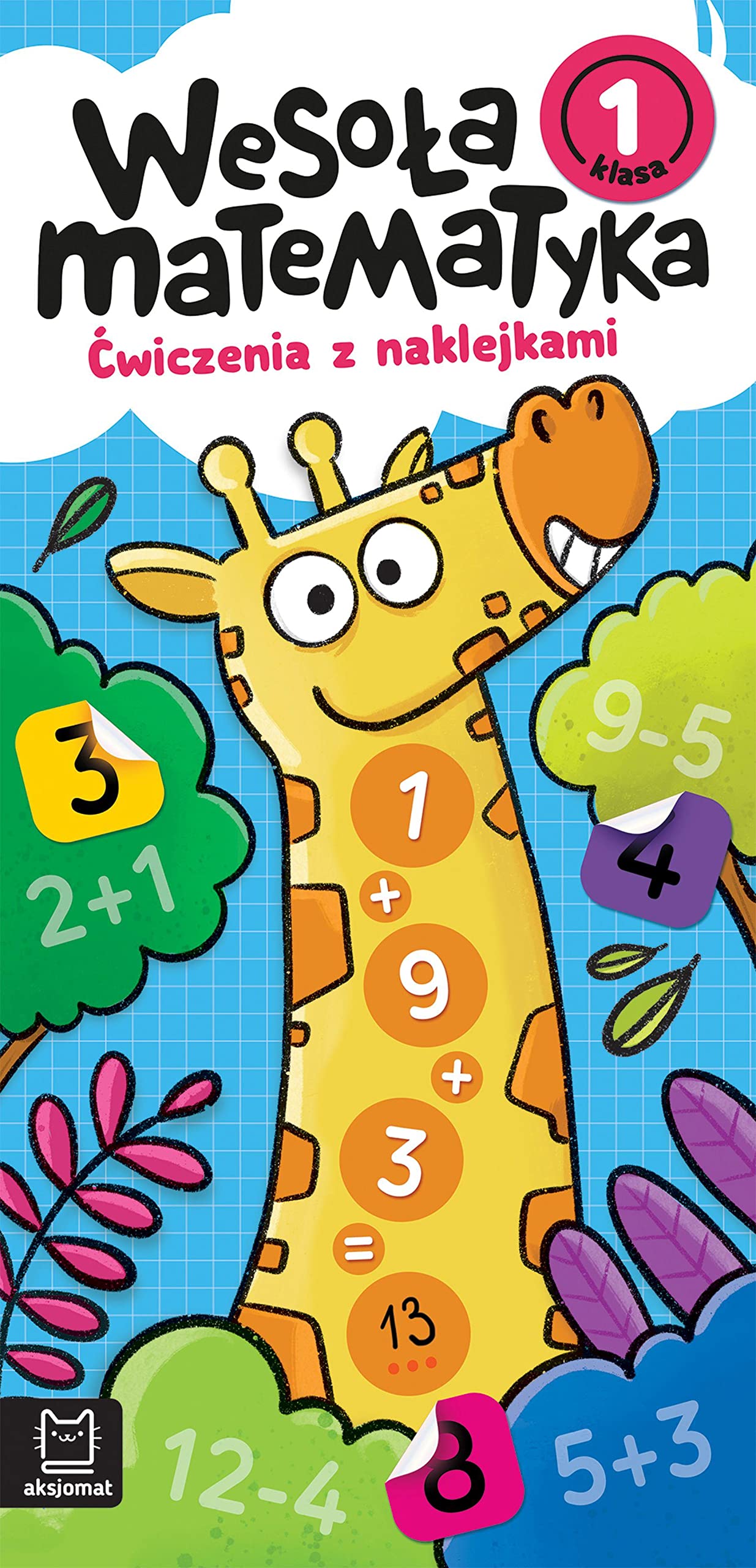 Wesoła matematyka Ćwiczenia z naklejkami Klasa 1 Books