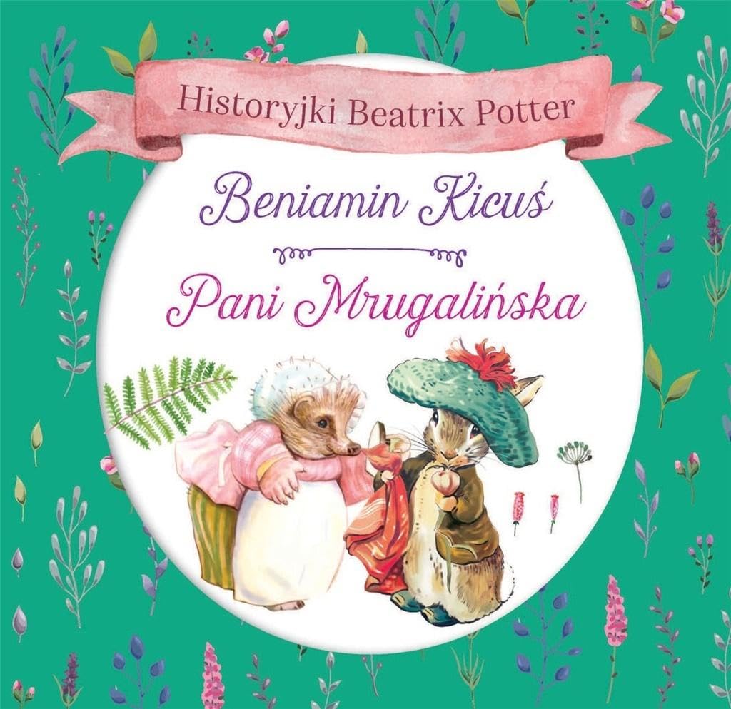 Historyjki Beatrix Potter Beniamin Kicuś Pani Mrugalińska Books