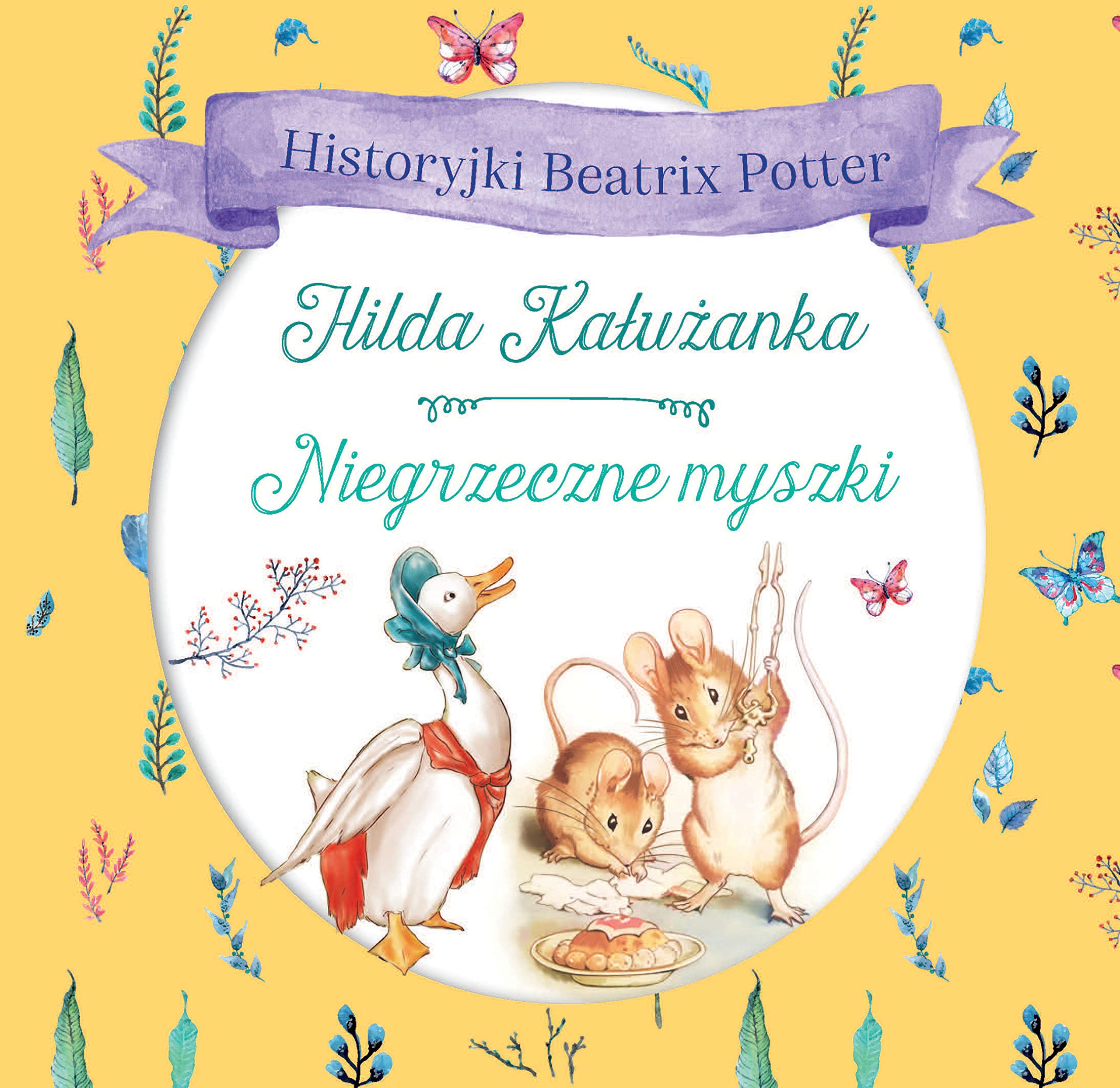 Historyjki Beatrix Potter Hilda Kałużanka Niegrzeczne myszki Books