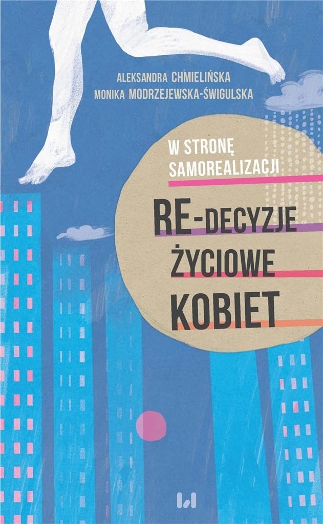 W stronę samorealizacji: Re-decyzje życiowe kobiet Books