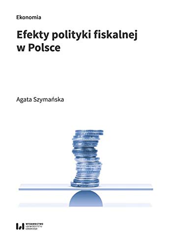 Efekty polityki fiskalnej w Polsce Books