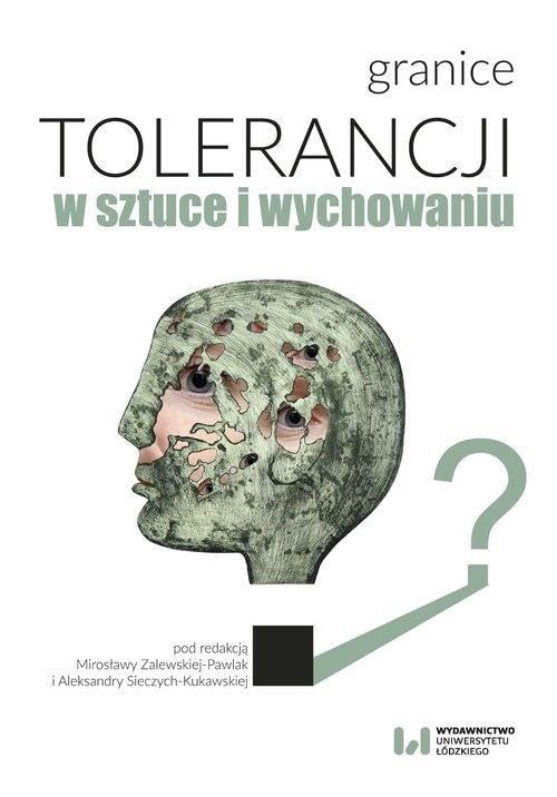 Granice tolerancji w sztuce i wychowaniu Books