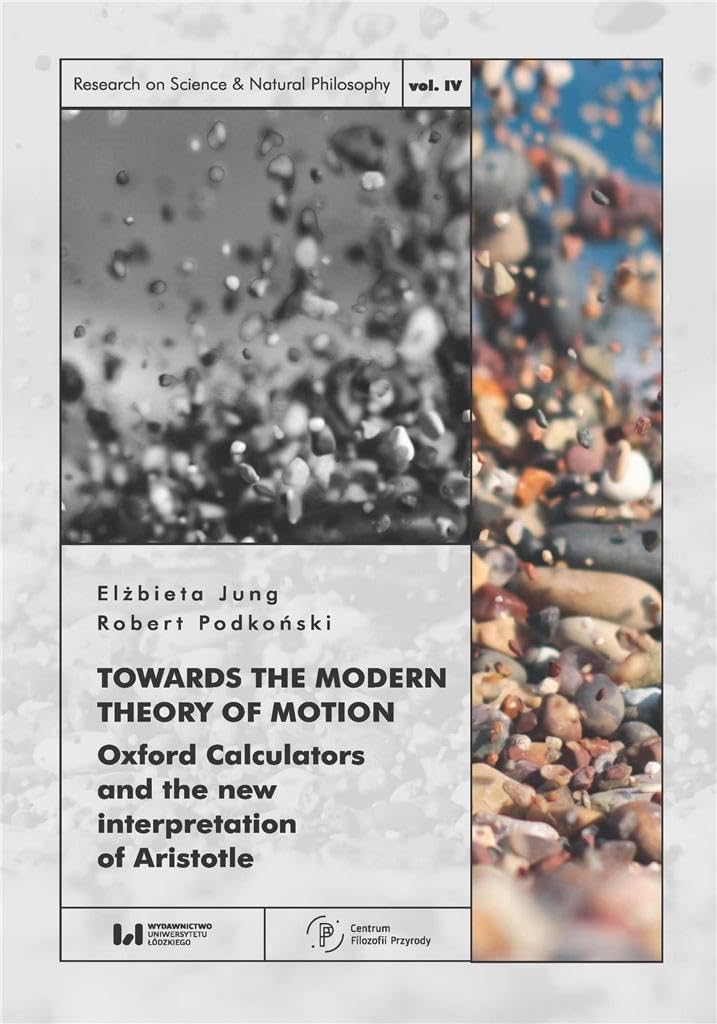 Towards the Modern Theory of Motion: Oxford Calculators and the new interpretation of Aristotle Books