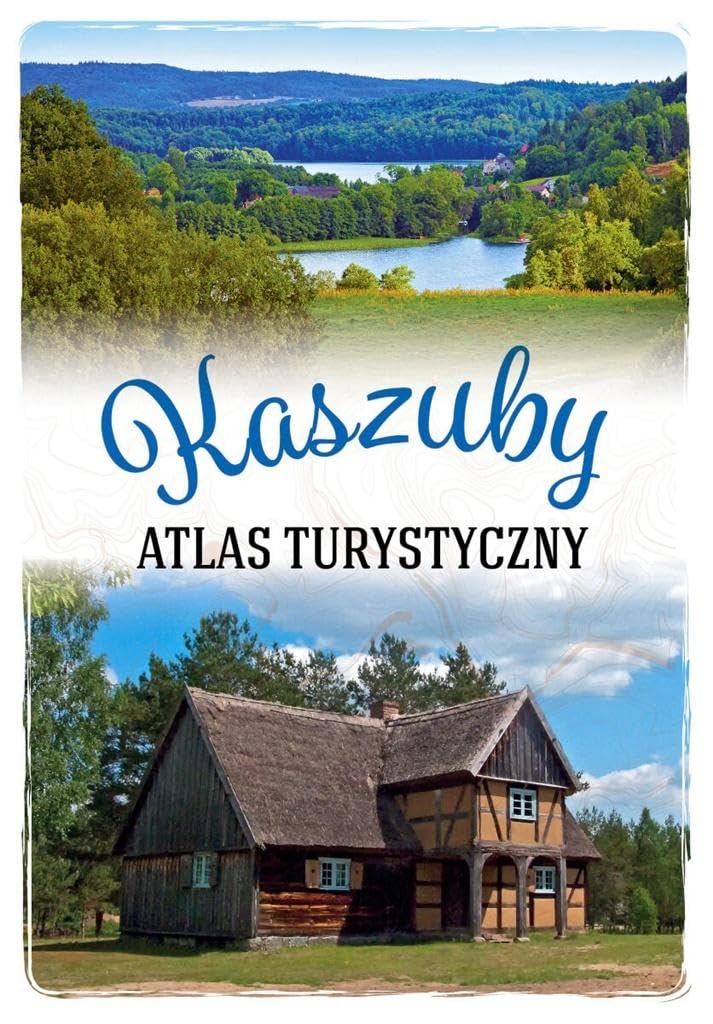 Atlas turystyczny Kaszuby Books